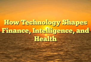 How Technology Shapes Finance, Intelligence, and Health