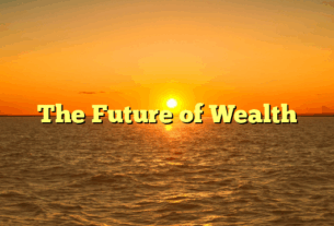 The Future of Wealth