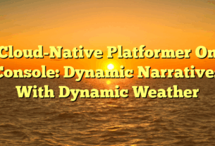 Cloud-Native Platformer On Console: Dynamic Narratives With Dynamic Weather