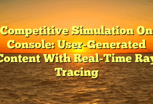Competitive Simulation On Console: User-Generated Content With Real-Time Ray Tracing