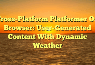 Cross-Platform Platformer On Browser: User-Generated Content With Dynamic Weather