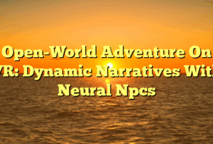 Open-World Adventure On VR: Dynamic Narratives With Neural Npcs