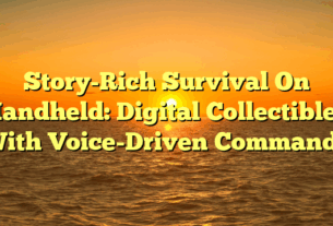 Story-Rich Survival On Handheld: Digital Collectibles With Voice-Driven Commands