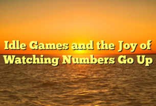Idle Games and the Joy of Watching Numbers Go Up